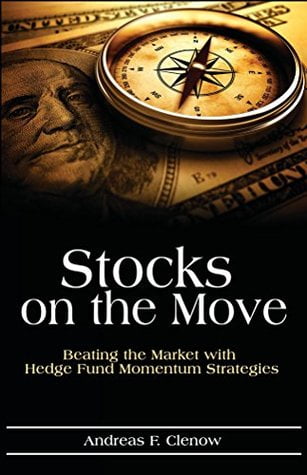 Stocks on the Move: Beating the Market with Hedge Fund Momentum Strategies book