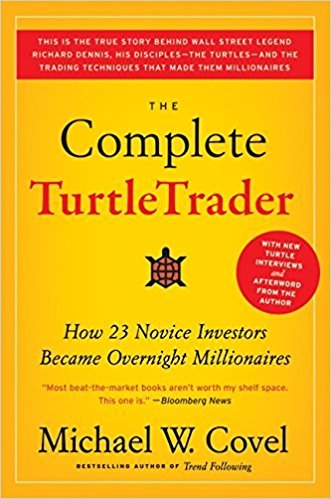 The Complete Turtle Trader: How 23 Novice Investors Became Overnight Millionaires book